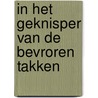 In het geknisper van de bevroren takken door Onbekend