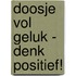 Doosje vol geluk - Denk positief!