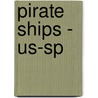 Pirate Ships - US-SP by Unknown
