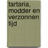 Tartaria, modder en verzonnen tijd