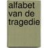 Alfabet van de Tragedie