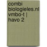 Combi Biologieles.nl vmbo-t | havo 2 by Rob Melchers