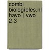 Combi Biologieles.nl havo | vwo 2-3 door Martine Verberne
