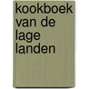 Kookboek van de Lage Landen door Karen Groeneveld