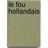 Le Fou Hollandais door Edwin Gitsels