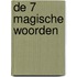 De 7 magische woorden