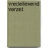 Vredelievend Verzet