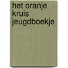 Het Oranje Kruis Jeugdboekje door Onbekend
