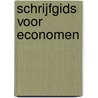 Schrijfgids voor economen by Susanne van Hoek-Gerritsen
