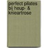Perfect Pilates bij heup- & knieartrose