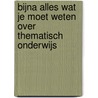 Bijna alles wat je moet weten over thematisch onderwijs door Martin Bootsma