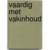 Vaardig met vakinhoud door Joyce Gubbels