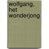 Wolfgang, het wonderjong by Theo Nijland