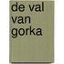 De val van Gorka