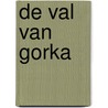 De val van Gorka door Sonja Grinwis