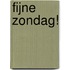 Fijne zondag!