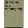 De wegen naar ontvoogding door Staf Schoeters