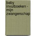 Baby invulboeken - Mijn zwangerschap