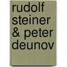 Rudolf Steiner & Peter Deunov door Harrie Salman