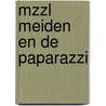 MZZL Meiden en de paparazzi by Marion van de Coolwijk