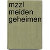 MZZL Meiden geheimen by Marion van de Coolwijk