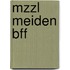 MZZL Meiden BFF