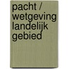 Pacht / Wetgeving landelijk gebied door Onbekend
