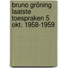 Bruno Gröning Laatste Toespraken 5 okt. 1958-1959 door Onbekend
