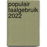 Populair Taalgebruik 2022 door Marc de Coster