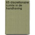 65-Discretionaire ruimte in de handhaving