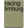 Racing Limburg door Geert Foutré