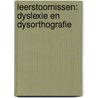 Leerstoornissen: Dyslexie en Dysorthografie door Rudy Vandevoorde