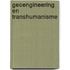 Geoengineering en Transhumanisme