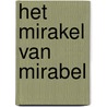 Het mirakel van Mirabel by Marc de Bel