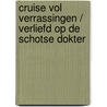 Cruise vol verrassingen / Verliefd op de Schotse dokter door Scarlet Wilson
