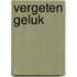 Vergeten geluk