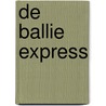 De Ballie Express door Onbekend