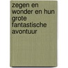Zegen en Wonder en hun grote fantastische avontuur door Thelma Bakah