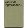 Vanuit de ingewanden... door Vijko Top