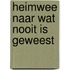 Heimwee naar wat nooit is geweest