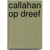 CALLAHAN OP DREEF door Martin Brouwers