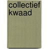 Collectief kwaad door Henk Korbee