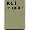 NOOIT VERGETEN by Elle Werners