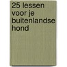 25 lessen voor je buitenlandse hond door Demelza Teunissen