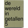 De wereld in getallen 5 door Joosen