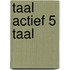 Taal actief 5 Taal