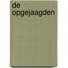 De opgejaagden door Johan Withaar