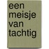 Een meisje van tachtig