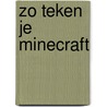 Zo teken je Minecraft door Onbekend