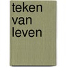 Teken van leven by Liza Marklund